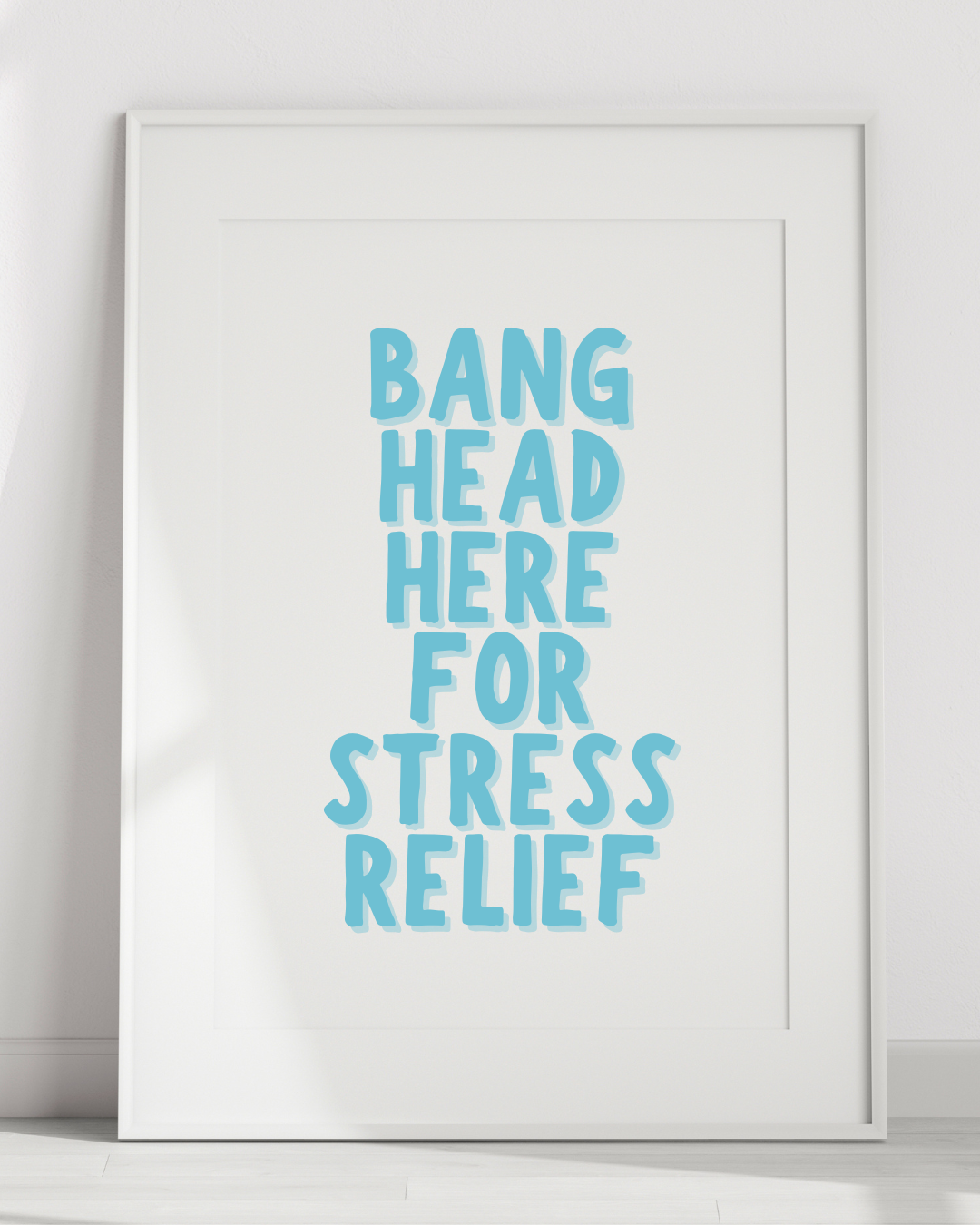 Bang Head Here For Stress Relief