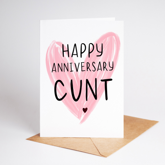 Happy Anniversary Cunt