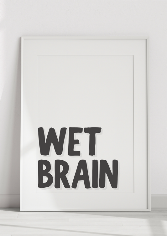 Wet Brain